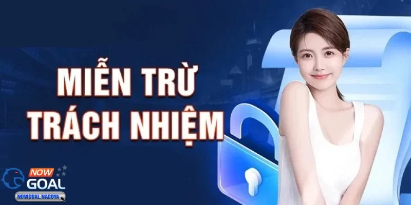 miễn trừ trách nhiệm Các điều kiện miễn trừ trách nhiệm phổ biến trong nhà cái