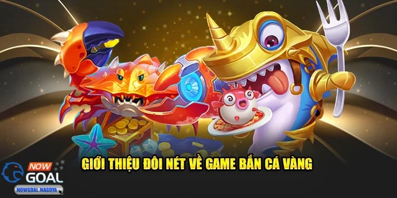 Bắn Cá Vàng Hướng đi tương lai của Bắn Cá Vàng trong ngành game online