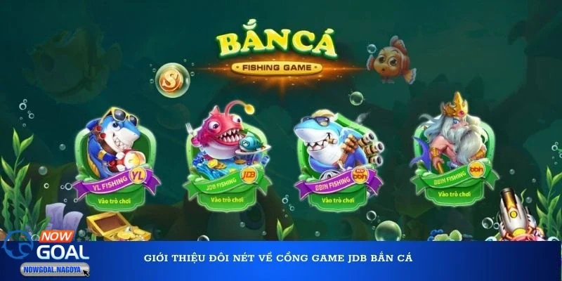 JDB Bắn Cá - Trải Nghiệm Săn Cá Hấp Dẫn Và Cơ Hội Nhận Quà JDB Bắn Cá