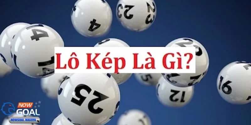 Lô Kép Cách Chơi Và Chiến Lược Giúp Bạn Trúng Thưởng Lớn Lô kép