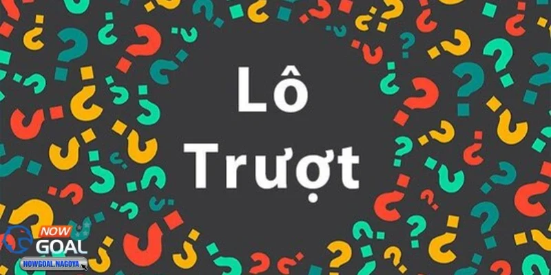 Lô Trượt Và Bí Quyết Giúp Bạn Tránh Rủi Ro Để Thắng Lớn Lô trượt